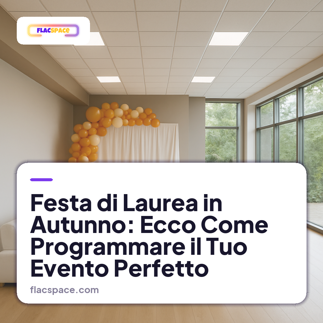 Festa di Laurea in Autunno: Ecco Come Programmare il Tuo Evento Perfetto