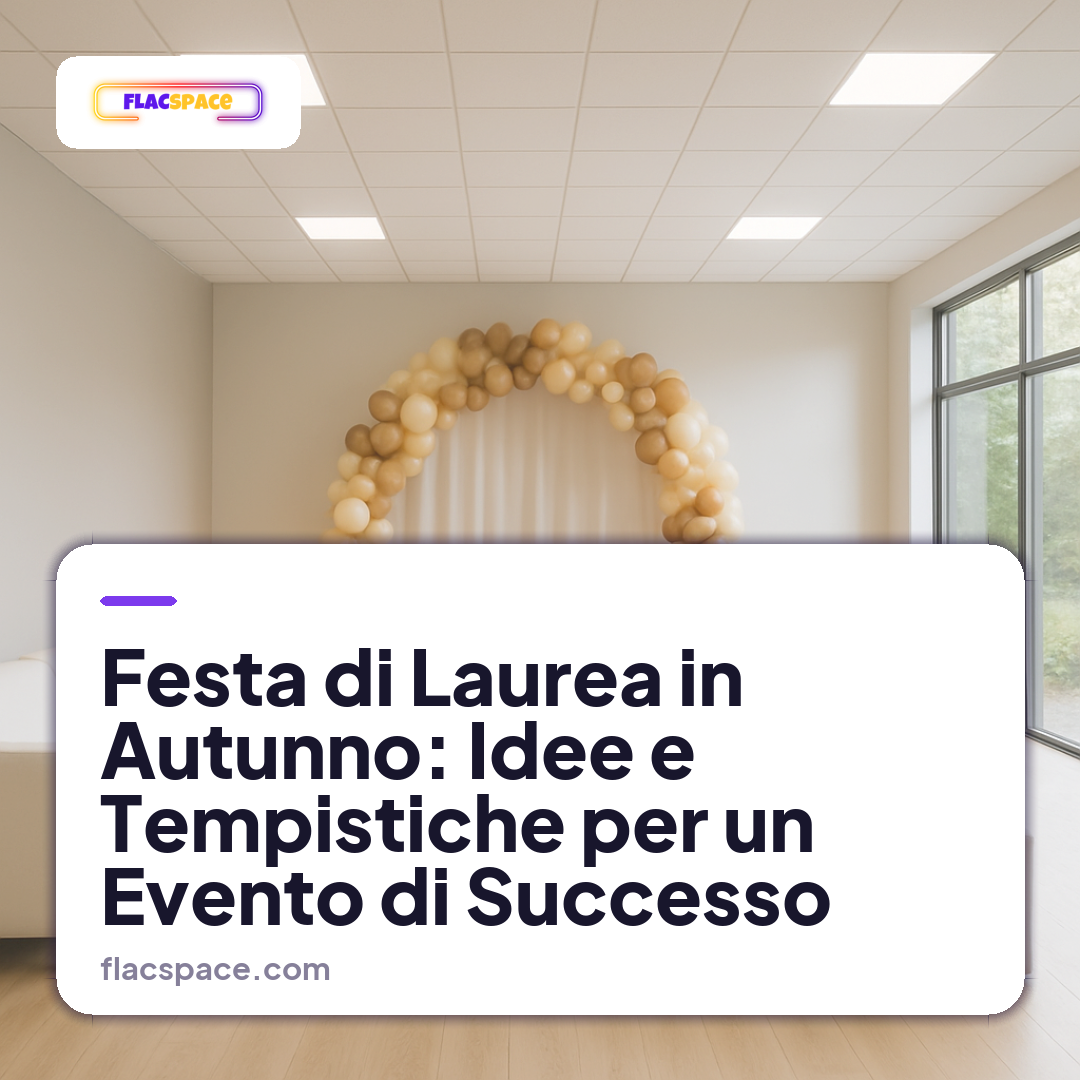 Festa di Laurea in Autunno: Idee e Tempistiche per un Evento di Successo