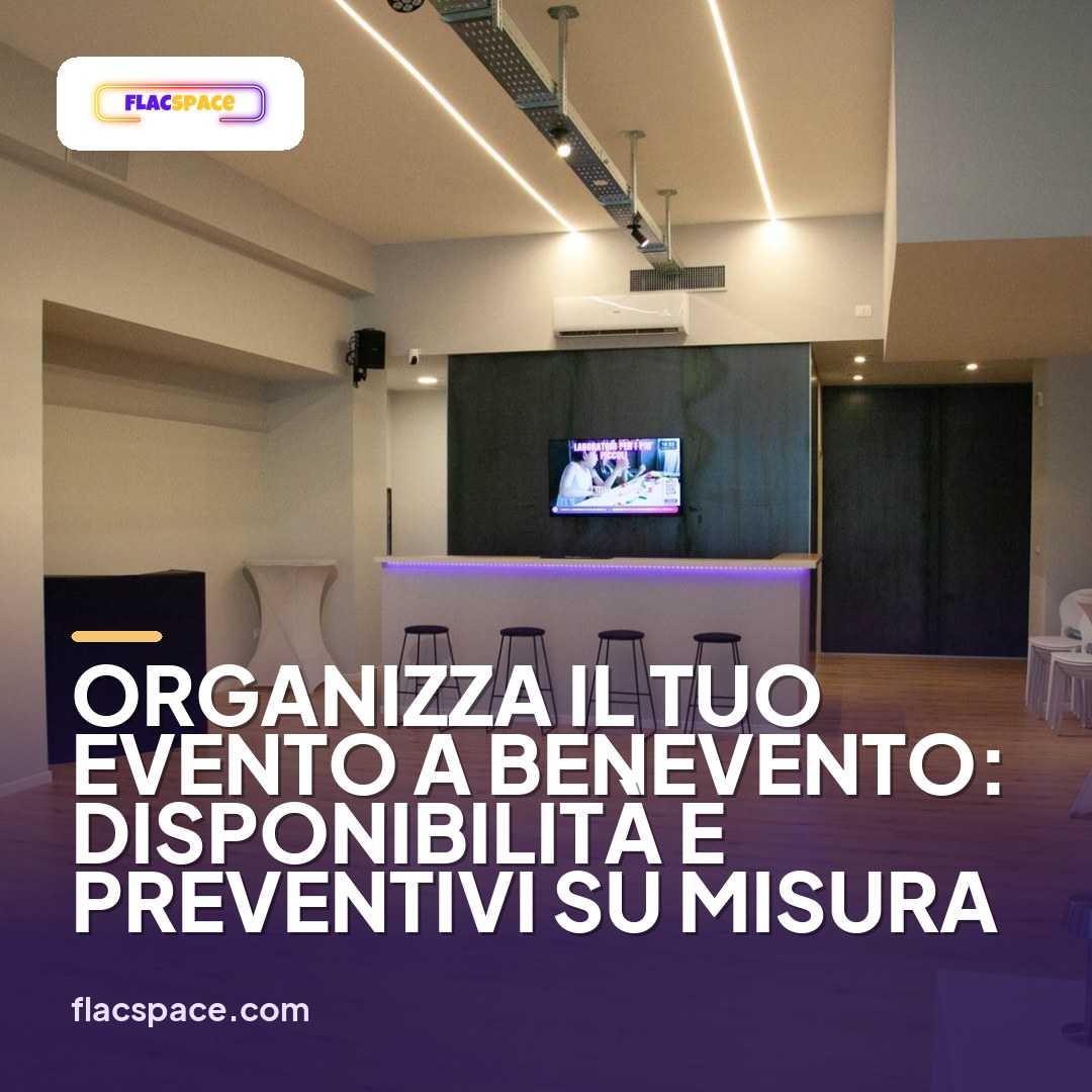 Organizza il tuo evento a Benevento: disponibilità e preventivi su misura