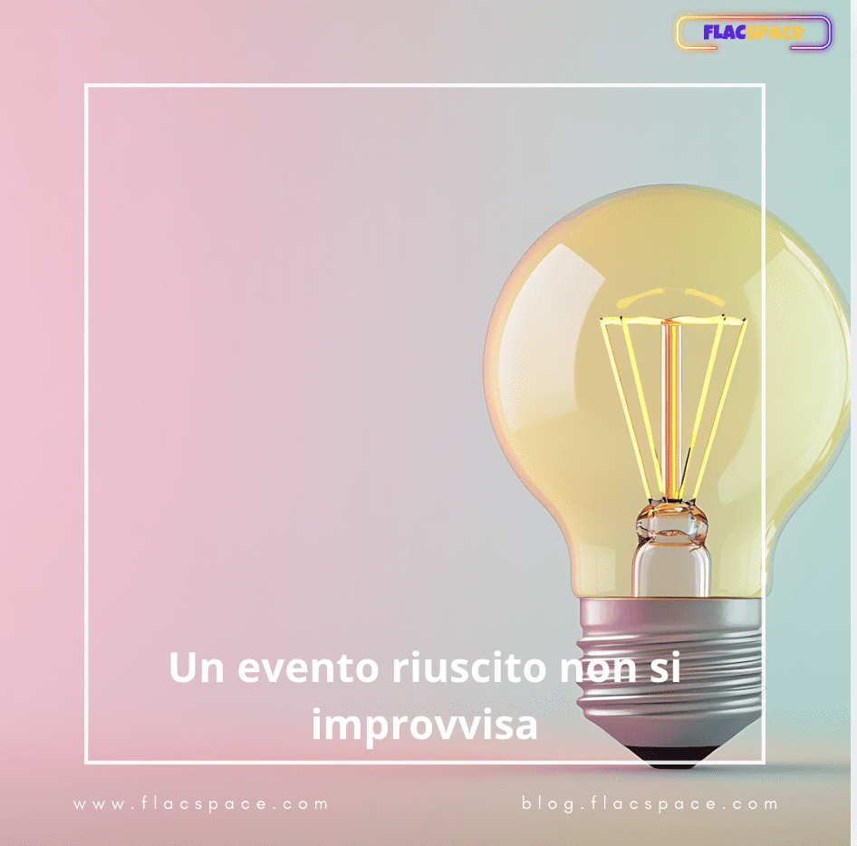 Come organizzare eventi perfetti: guida completa 2024