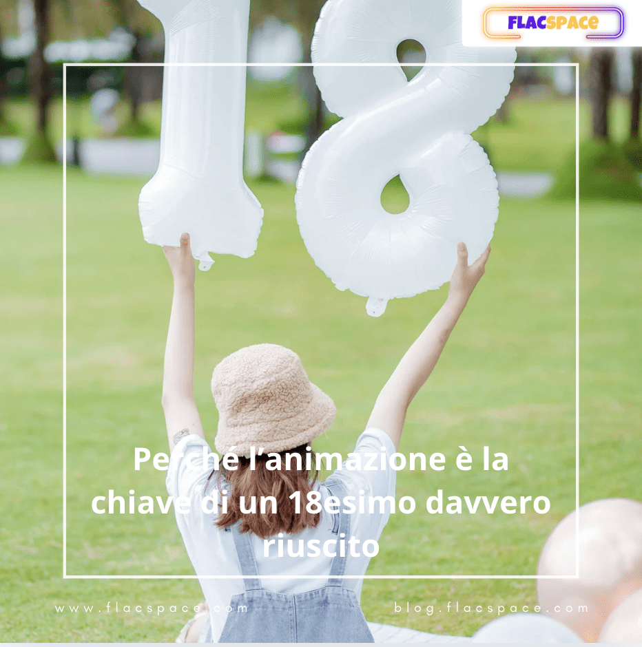 Animazione festa 18 anni: come rendere unico il party
